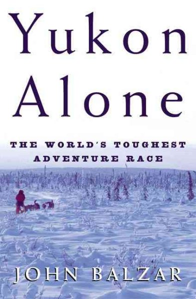 Yukon Alone: The World's Toughest Adventure Race cover