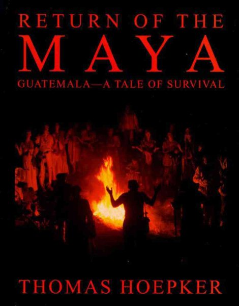 Return of the Maya: Guatemala--A Tale of Survival cover