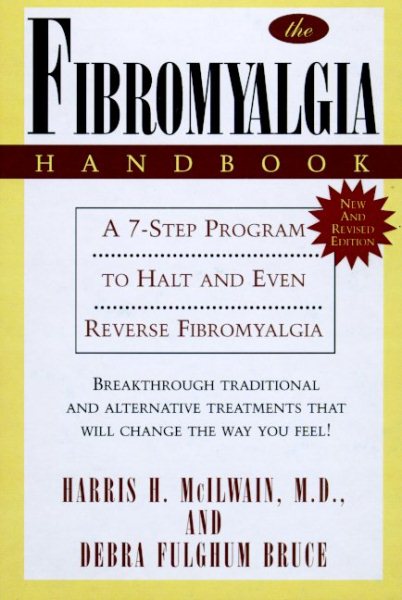 The Fibromyalgia Handbook: A 7-Step Program to Halt & Even Reverse Fibromyalgia cover