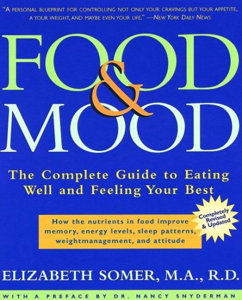 Food & Mood: The Complete Guide to Eating Well and Feeling Your Best, Second Edition cover