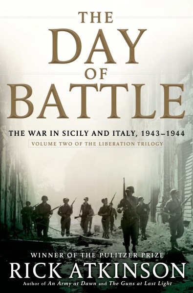The Day of Battle: The War in Sicily and Italy, 1943-1944 (Volume Two of The Liberation Trilogy) cover