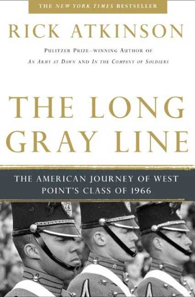 The Long Gray Line: The American Journey of West Point's Class of 1966 cover