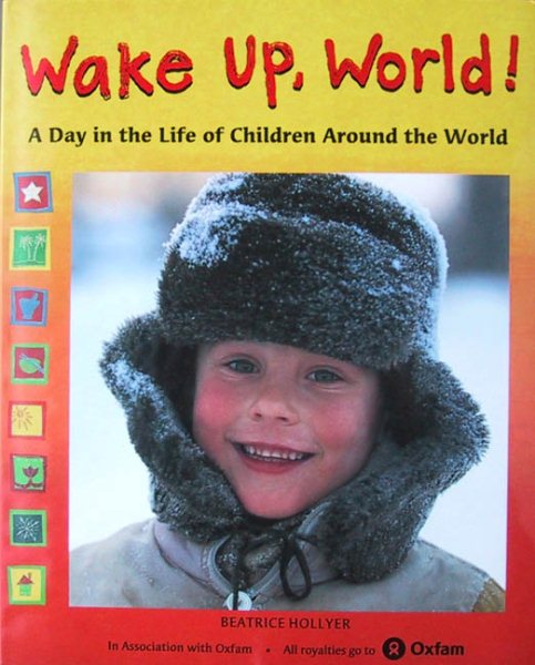 Wake Up, World!: A Day in the Life of Children Around the World cover