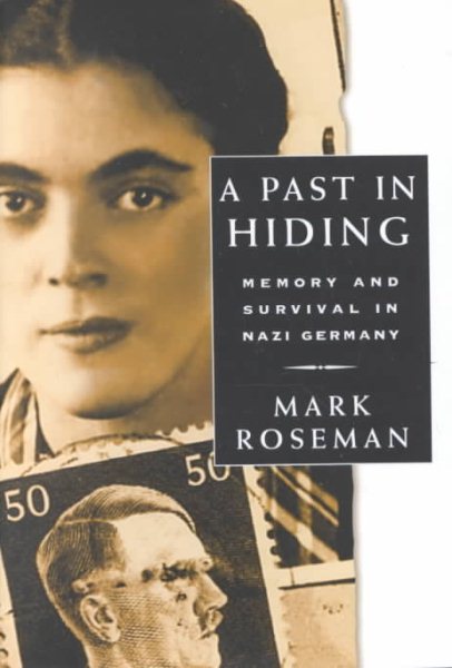 A Past in Hiding: Memory and Survival in Nazi Germany cover