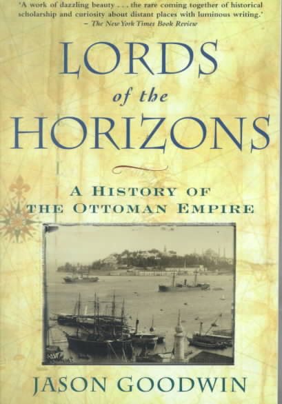 Lords of the Horizon: A History of the Ottoman Empire cover