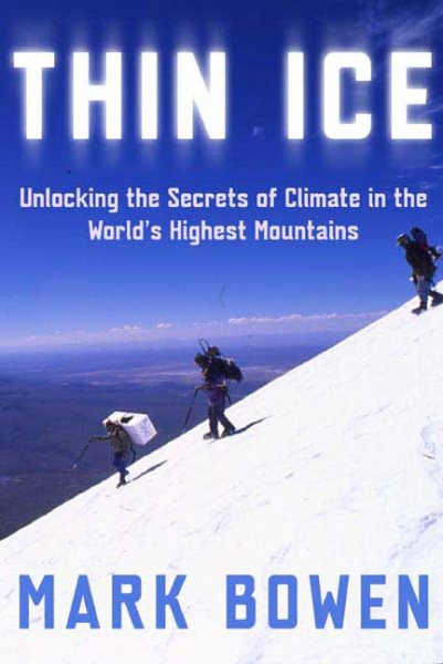 Thin Ice: Unlocking the Secrets of Climate in the World's Highest Mountains cover