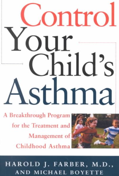 Control Your Child's Asthma: A Breakthrough Program for the Treatment and Management of Childhood Asthma cover
