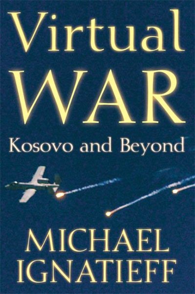 Virtual War: Kosovo and Beyond cover
