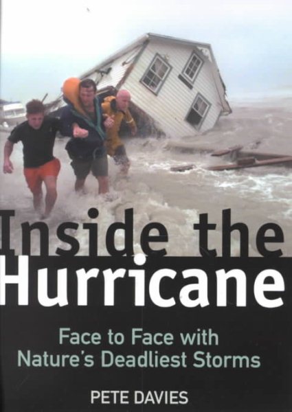 Inside the Hurricane: Face to Face with Nature's Deadliest Storms cover
