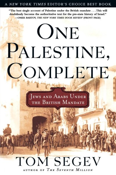 One Palestine, Complete: Jews and Arabs Under the British Mandate cover