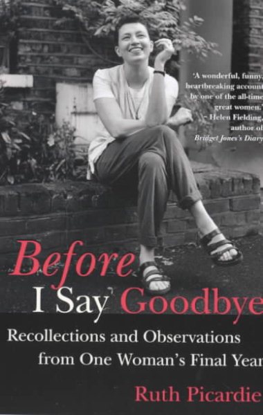 Before I Say Goodbye: Recollections and Observations from One Woman's Final Year cover