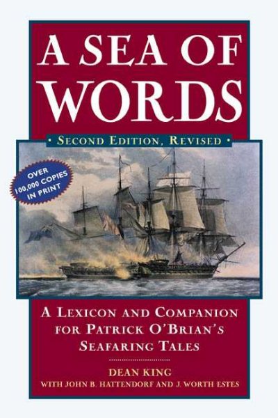 A Sea of Words, Third Edition: A Lexicon and Companion to the Complete Seafaring Tales of Patrick O'Brian cover