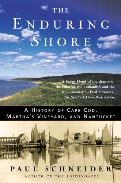 The Enduring Shore: A History of Cape Cod, Martha's Vineyard, and Nantucket cover