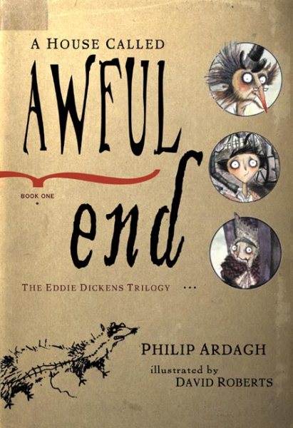 A House Called Awful End: Book One in the Eddie Dickens Trilogy cover