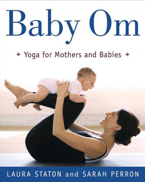 Baby Om: Yoga for Mothers and Babies cover