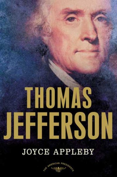 Thomas Jefferson: The American Presidents Series: The 3rd President, 1801-1809 cover