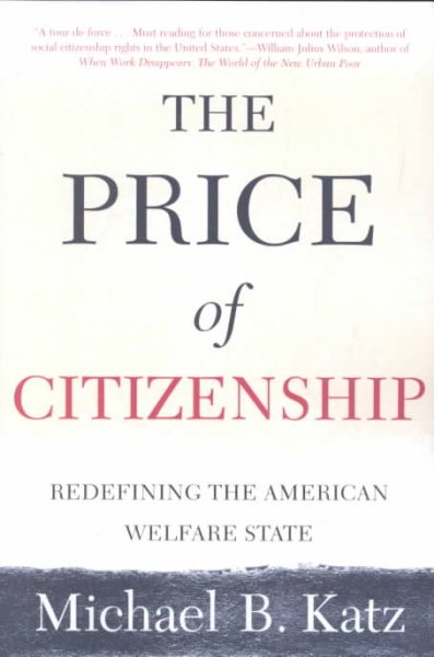 The Price of Citizenship: Redefining the American Welfare State cover