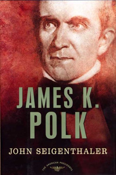 James K. Polk (The American Presidents Series) cover