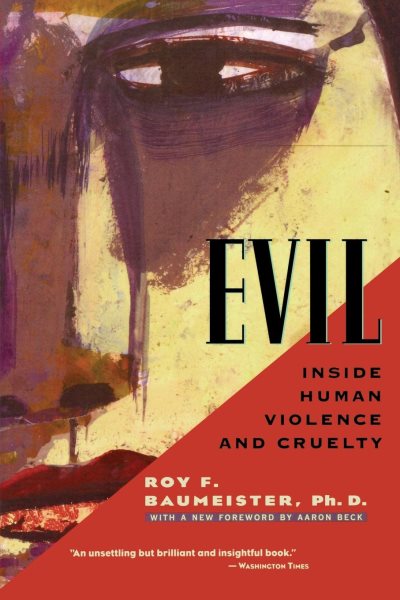 Evil: Inside Human Violence and Cruelty cover