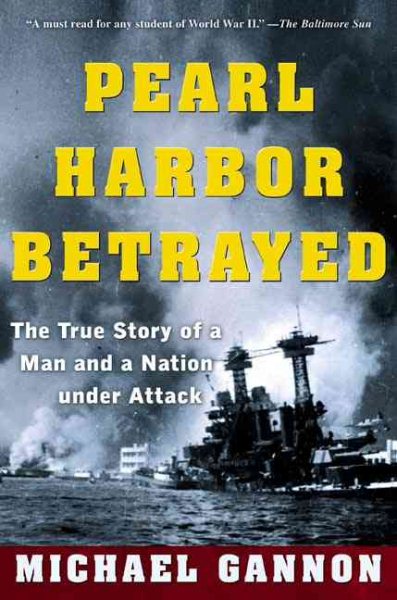 Pearl Harbor Betrayed: The True Story of a Man and a Nation Under Attack cover