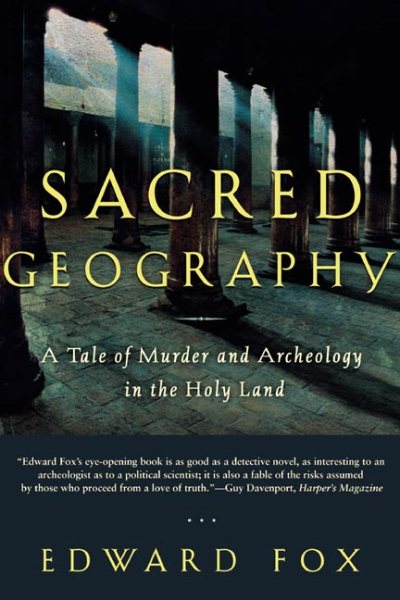 Sacred Geography: A Tale of Murder and Archeology in the Holy Land cover