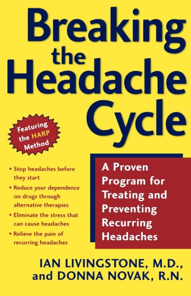Breaking the Headache Cycle: A Proven Program for Treating and Preventing Recurring Headaches cover