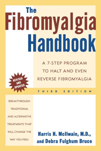 The Fibromyalgia Handbook: A 7-Step Program to Halt and Even Reverse Fibromyalgia, 3rd Edition cover