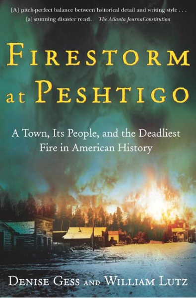 Firestorm at Peshtigo: A Town, Its People, and the Deadliest Fire in American History cover