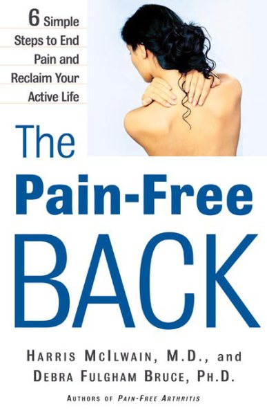 The Pain-Free Back: 6 Simple Steps to End Pain and Reclaim Your Active Life cover