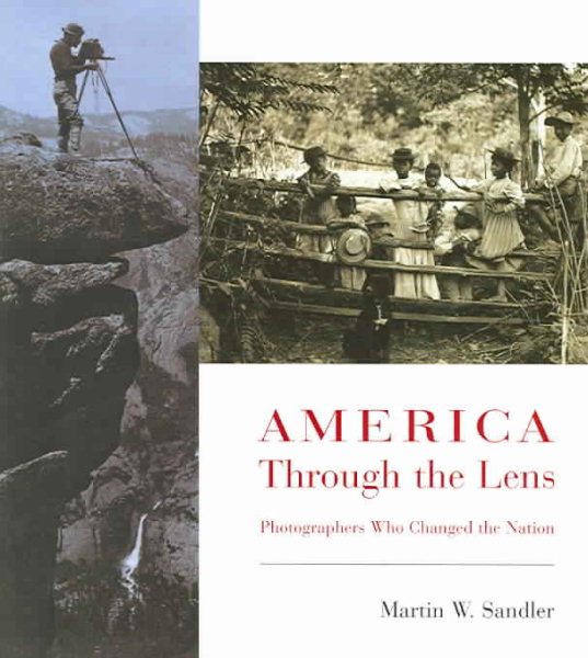 America Through the Lens: Photographers Who Changed the Nation cover