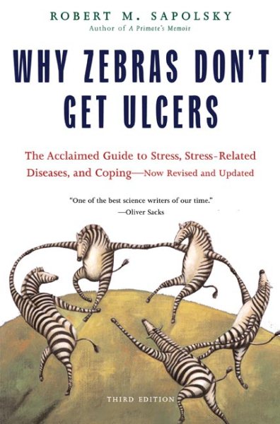 Why Zebras Don't Get Ulcers, Third Edition cover