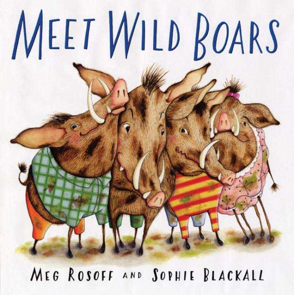 Meet Wild Boars (Bccb Blue Ribbon Picture Book Awards (Awards))