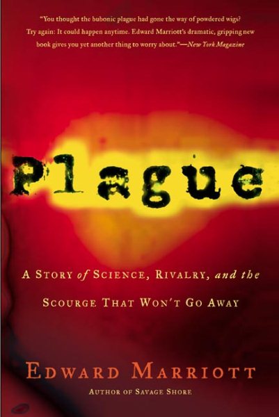 Plague: A Story of Science, Rivalry, and the Scourge That Won't Go Away cover