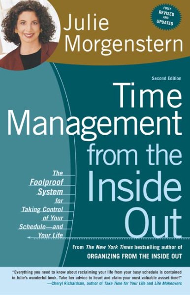 Time Management from the Inside Out, Second Edition: The Foolproof System for Taking Control of Your Schedule -- and Your Life cover