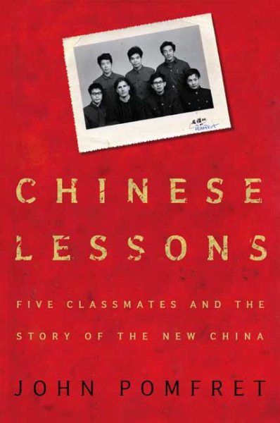 Chinese Lessons: Five Classmates and the Story of the New China cover