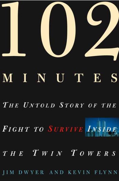 102 Minutes: The Untold Story of the Fight to Survive Inside the Twin Towers cover