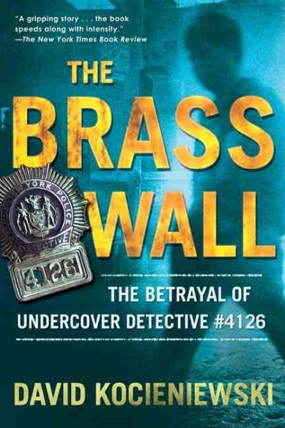 The Brass Wall: The Betrayal of Undercover Detective #4126 cover