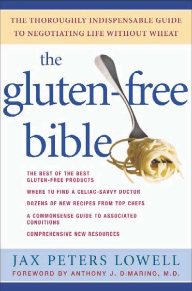 The Gluten-Free Bible: The Thoroughly Indispensable Guide to Negotiating Life without Wheat cover
