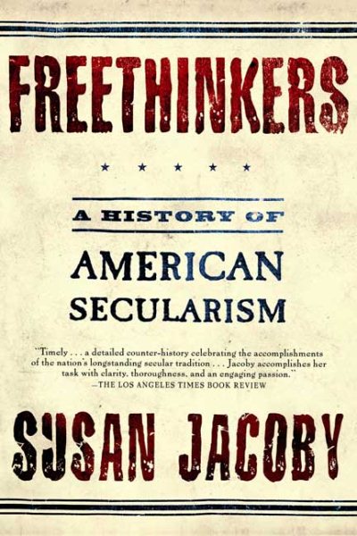 Freethinkers: A History of American Secularism cover