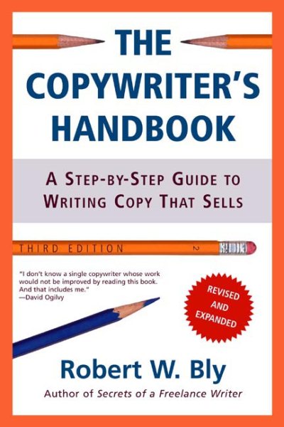 The Copywriter's Handbook: A Step-By-Step Guide To Writing Copy That Sells, 3rd Edition cover