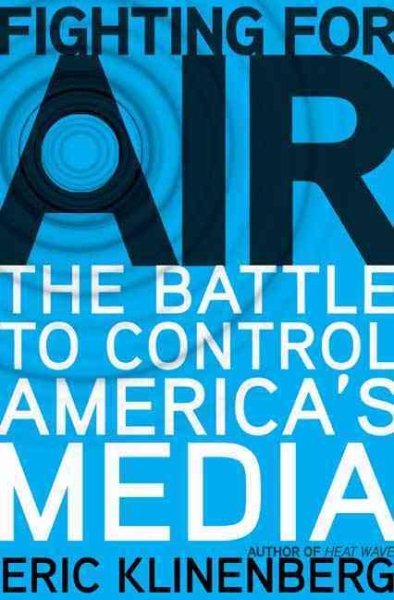 Fighting for Air: The Battle to Control America's Media cover