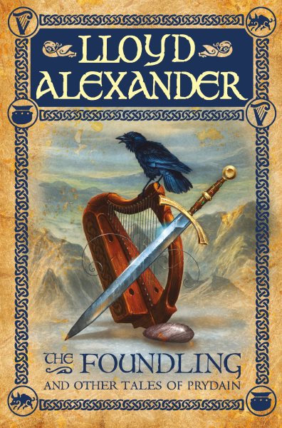 The Foundling: And Other Tales of Prydain (The Chronicles of Prydain) cover