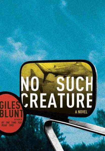 No Such Creature: A Novel cover