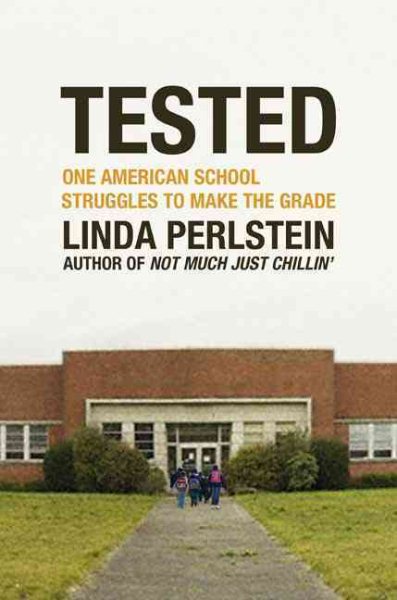 Tested: One American School Struggles to Make the Grade cover