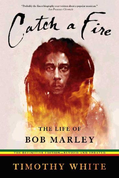 Catch a Fire: The Life of Bob Marley cover