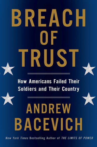 Breach of Trust: How Americans Failed Their Soldiers and Their Country (American Empire Project) cover