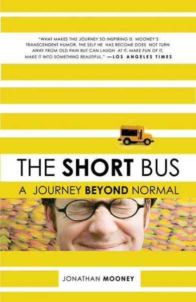 The Short Bus: A Journey Beyond Normal cover