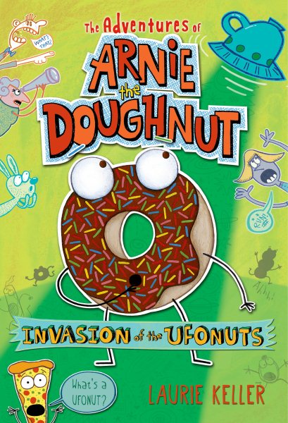 Invasion of the Ufonuts: The Adventures of Arnie the Doughnut cover