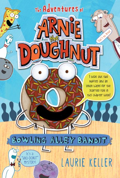 Bowling Alley Bandit: The Adventures of Arnie the Doughnut (The Adventures of Arnie the Doughnut, 1) cover