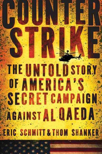 Counterstrike: The Untold Story of America's Secret Campaign Against Al Qaeda cover